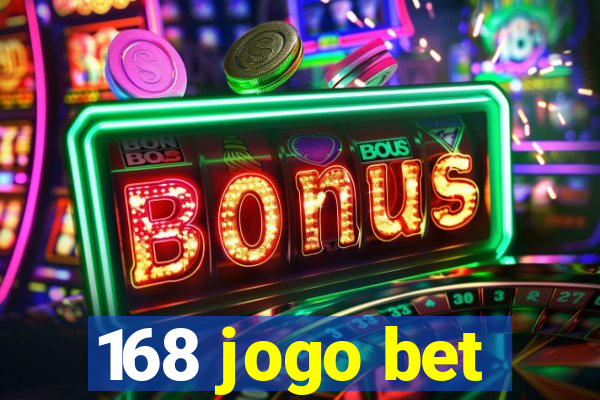 168 jogo bet